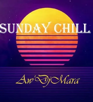 Aw’DjMara – Sunday Chill Aw’DjMara – Sunday Chill