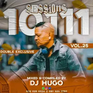 DJ Hugo – 10111 Sessions Vol. 25 Double Exclusive (Mastered Edition) DJ Hugo – 10111 Sessions Vol. 25 Double Exclusive (Mastered Edition)