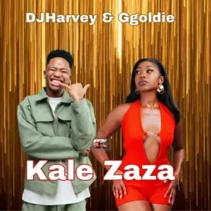 DJHarvey & Ggoldie – Kale Zaza Ft. Zee Nxumalo, Chley, TMA RSA, Mafis Musiq, Wise Fellas & Chillie SA DJHarvey & Ggoldie – Kale Zaza Ft. Zee Nxumalo, Chley, TMA RSA, Mafis Musiq, Wise Fellas & Chillie SA