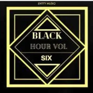 Entity MusiQ – Black Hour Vol. 6 Entity MusiQ – Black Hour Vol. 6