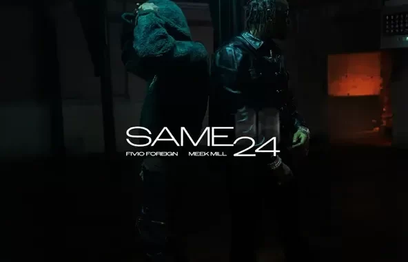 Fivio Foreign & Meek Mill Same 24 Fivio Foreign & Meek Mill Same 24