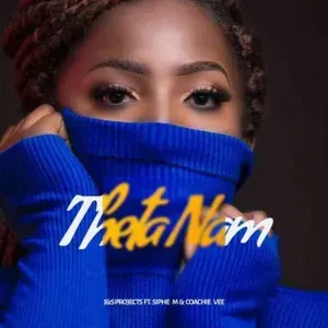 J&S Projects – Thetha Nam ft. Siphe M & Coachie Vee J&S Projects – Thetha Nam ft. Siphe M & Coachie Vee