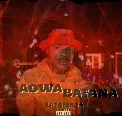 KaygeeRsa – Aowa Bafana (To Shebeshxt, Mellow & Sleazy, Nandipha 808 & DJ Maphorisa) ft Young Beast, Jayson KaygeeRsa – Aowa Bafana (To Shebeshxt, Mellow & Sleazy, Nandipha 808 & DJ Maphorisa) ft Young Beast, Jayson