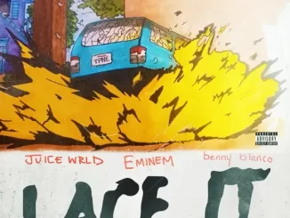 Juice WRLD, Eminem & benny blanco - Lace It Lace It Single