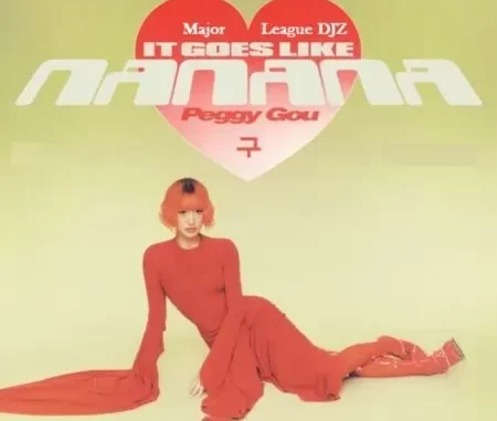 Major League DJz & Peggy Gou – It Goes Like Nanana (Remix) Major League DJz & Peggy Gou – It Goes Like Nanana (Remix)