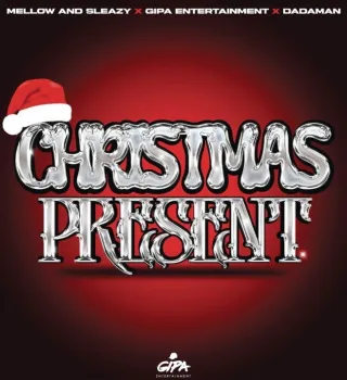 Mellow & Sleazy, Gipa Entertainment & Dadaman – Christmas Present Mellow & Sleazy, Gipa Entertainment & Dadaman – Christmas Present