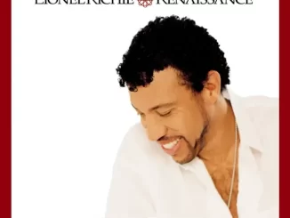 Album: Lionel Richie - Renaissance (Deluxe Edition) Renaissance (Deluxe Edition)
