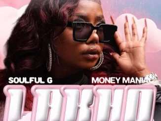 Soulful G & Money Maniac - Lakho ft. Mbombi & Vinox Musiq Soulful G & Money Maniac – Lakho ft. Mbombi & Vinox Musiq