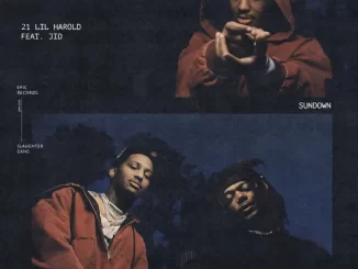 21 Lil Harold - Sundown (feat. JID) Sundown (feat. JID) Single
