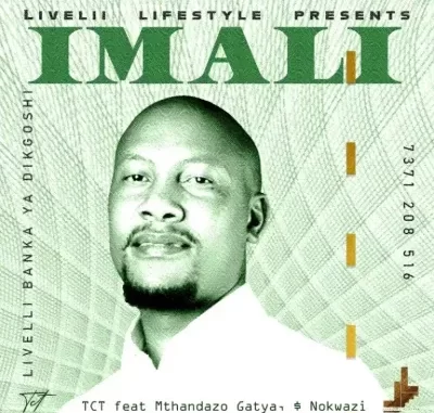 TCT – Imali ft Mthandazo Gatya & Nokwazi TCT – Imali ft Mthandazo Gatya & Nokwazi