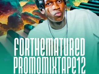 Tsebebe Moroke - For The Matured Promo Mixtape (100% Production Mix 12 Welcoming 2024) Tsebebe Moroke – For The Matured Promo Mixtape (100% Production Mix 12 Welcoming 2024)