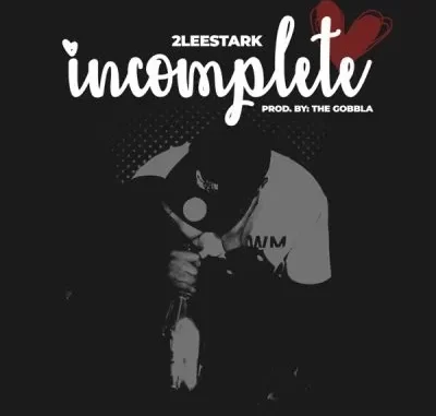 2Lee Stark – Incomplete 2Lee Stark – Incomplete
