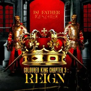 DJ Father – COLOURED KING CHAPTE DJ Father – COLOURED KING CHAPTE