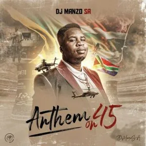 DJ Manzo SA – Anthem On 45 DJ Manzo SA – Anthem On 45