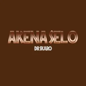 Dr Skaro – Akena Selo Dr Skaro – Akena Selo