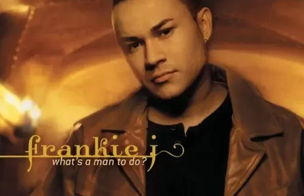Frankie J What's a Man to Do Frankie J What's a Man to Do