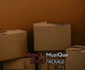 Hloni L MusiQue - Revisit Package Part 2 Hloni L MusiQue – Revisit Package Part 2