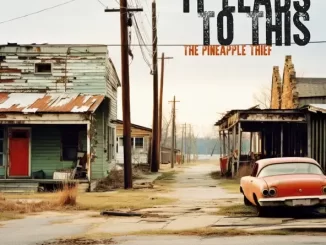 Album: The Pineapple Thief - It Leads To This It Leads To This