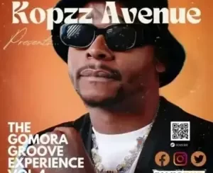 Kopzz Avenue - The Gomora Groove Experience Vol 4 Mix Kopzz Avenue – The Gomora Groove Experience Vol 4 Mix