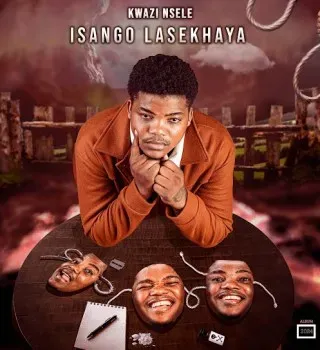 Kwazi Nsele - Zinyanya Zakithi Kwazi Nsele - Zinyanya Zakithi