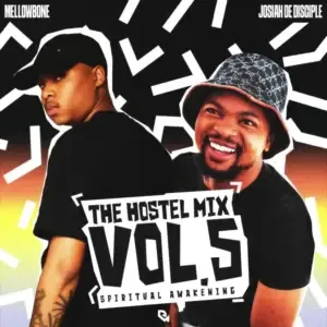 MellowBone & Josiah De Disciple – The Hostel Mix Vol. 5 (Spiritual Awakening Version) MellowBone & Josiah De Disciple – The Hostel Mix Vol. 5 (Spiritual Awakening Version)