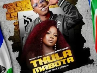 Ntate Stunna & Makhadzi Entertainment - Thula Mabota ft. DeejayZaca & Scutum Ntate Stunna & Makhadzi Entertainment – Thula Mabota ft. DeejayZaca & Scutum