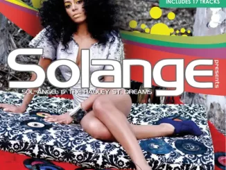 SOLANGE - SOL-ANGEL & THE HADLEY ST_ DREAMS (DELUXE)