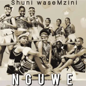 Shuni – Wasemzini Nguwe Shuni – Wasemzini Nguwe