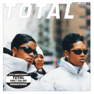 ALBUM: Total – Can't You See (25th Anniversary - Remaster)