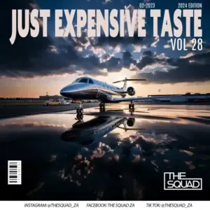 The Squad – Just Expensive Taste Vol. 28 Mix The Squad – Just Expensive Taste Vol. 28 Mix