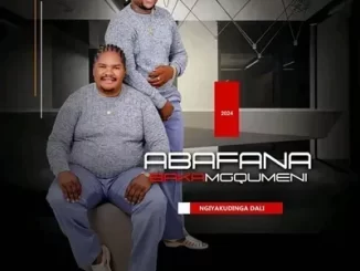Abafana Bakamgqumeni - Ngiyakudinga Dali Abafana Bakamgqumeni – Ngiyakudinga Dali