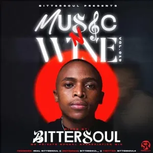BitterSoul – Thee Music N’ Wine Vol.19 (Mr Private School Piano Appreciation Mix) BitterSoul – Thee Music N’ Wine Vol.19 (Mr Private School Piano Appreciation Mix)