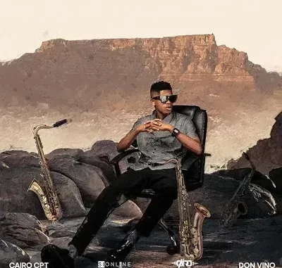 Cairo CPT – Oh My Sax Ft. Don Vino Cairo CPT – Oh My Sax Ft. Don Vino