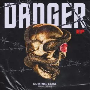 DJ King Tara – Danger VII ft. MDU AKA TRP DJ King Tara – Danger VII ft. MDU AKA TRP