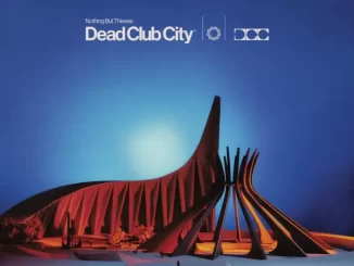 Album: Nothing But Thieves - Dead Club City (Deluxe) Dead Club City (Deluxe)