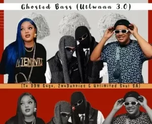 DrummeRTee924 – Ghosted Bass (Utlwaaa 3.0 - To DBN Gogo, 2woBunnies & Unlimited Soul SA) DrummeRTee924 – Ghosted Bass (Utlwaaa 3.0 – To DBN Gogo, 2woBunnies & Unlimited Soul SA)