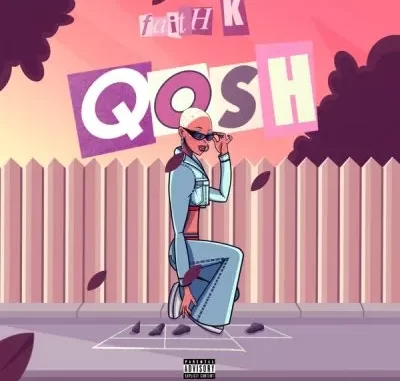 Faith K – Qosh Faith K – Qosh