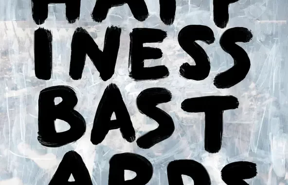 Happiness Bastards Happiness Bastards