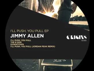 EP: Jimmy Allen & Jordan Peak - I'll Push, You Pull I'll Push, You Pull
