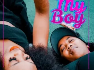 Khanyisa - My Boy ft DJ Maphorisa, Xduppy & KMAT Khanyisa – My Boy ft DJ Maphorisa, Xduppy & KMAT