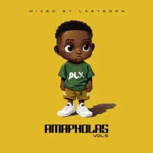 Lastborn – Ama Pholas Vol. 6 Mix Lastborn – Ama Pholas Vol. 6 Mix
