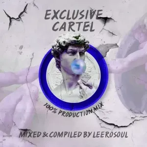LeeroSoul Exclusive Cartel Vol.2 (100% Production Mix) LeeroSoul Exclusive Cartel Vol.2 (100% Production Mix)