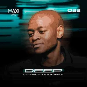 Maxi Ofe – Deep Concussions 033 Maxi Ofe – Deep Concussions 033