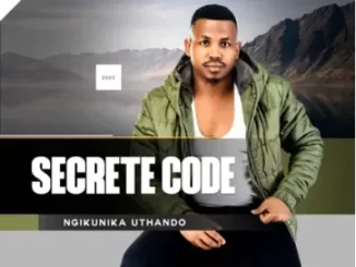 Ngikunika Uthando - Secrete Code Ngikunika Uthando – Secrete Code