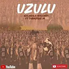 Nhlanhla Mhlongo – Uzulu ft. Thandiwe M Nhlanhla Mhlongo – Uzulu ft. Thandiwe M