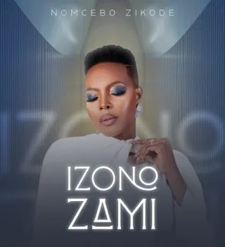 Nomcebo Zikode – iZono Zami Nomcebo Zikode – iZono Zami