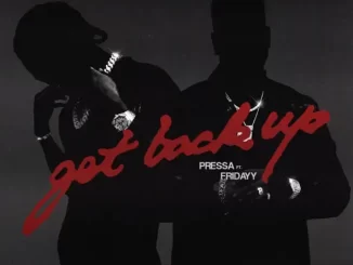 Pressa - Get Back Up (feat. Fridayy) Pressa Get Back Up (feat. Fridayy)