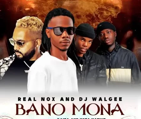 Real Nox – Bano Mona ft DJ Walgee, Daiza & Kota Native Real Nox – Bano Mona ft DJ Walgee, Daiza & Kota Native
