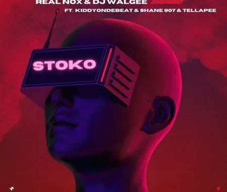 Real Nox – Stoko ft DJ Walgee, kiddyondebeat, Shane907 & Tellapee Real Nox – Stoko ft DJ Walgee, kiddyondebeat, Shane907 & Tellapee