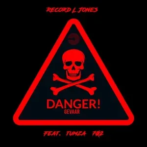Record L Jones – Danger Gevaar ft. Tumza 702 Record L Jones – Danger Gevaar ft. Tumza 702